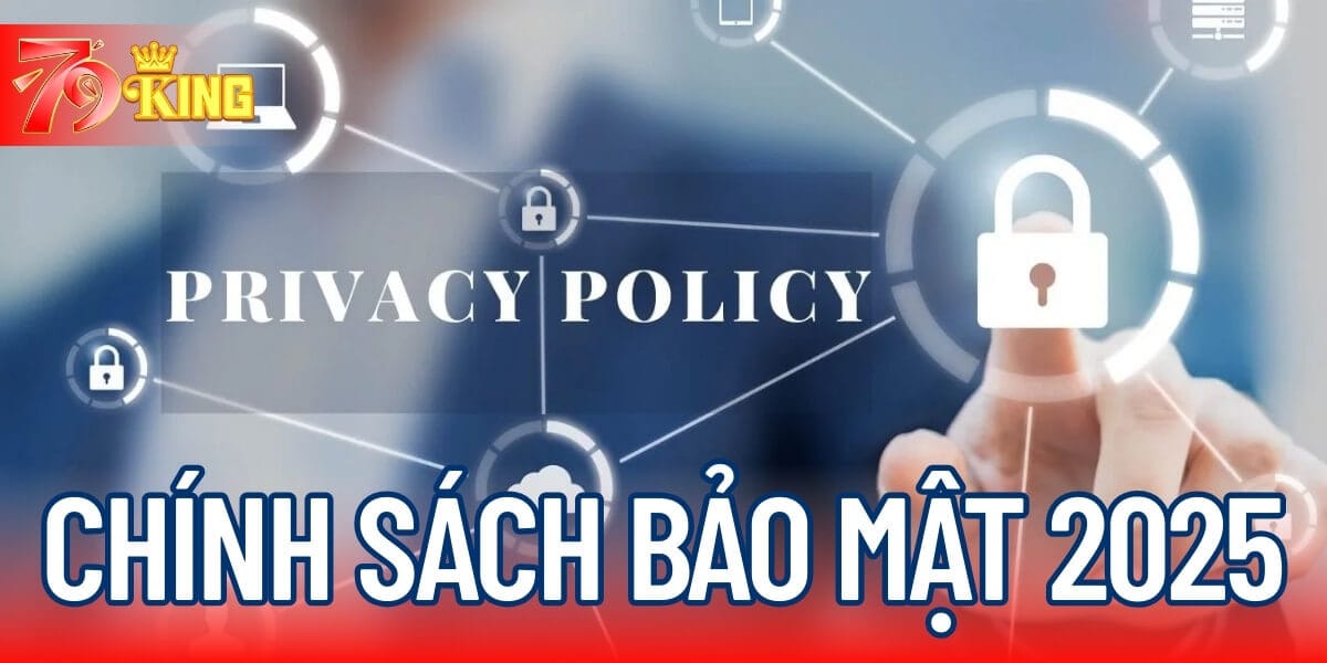 Chính sách bảo mật 79KING